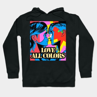 Love All Colors! Hoodie